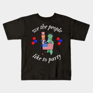 We The People Like To Party, 4th Of July Kids T-Shirt